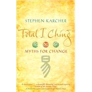 Total I Ching by Karcher, Stephen, 9780749939809