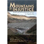 Mountains of Injustice by Morrone, Michele; Buckley, Geoffrey L.; Davis, Donald Edward; Purdy, Jedediah S. (AFT), 9780821419809