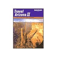 Travel Arizona 2 by Banks, Leo W.; Dollar, Tom; Houk, Rose; Negri, Sam; Stocker, Joe; Banks, Leo W., 9780916179809