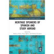 Heritage Speakers of Spanish and Study Abroad by Author, 9781000369809