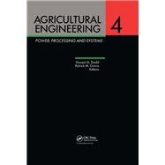 Agricultural Engineering, Volume 4: Power, processing and systems by Vincent A. Dodd; Patrick M. Grace, 9781040899809