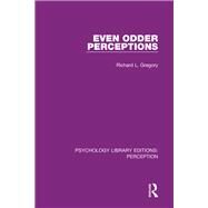 Even Odder Perceptions by Gregory, Richard L., 9781138699809