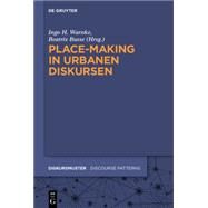 Place-Making in urbanen Diskursen by Warnke, Ingo H.; Busse, Beatrix, 9783110369809