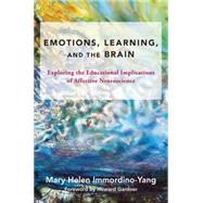 Emotions, Learning, and the Brain by Immordino-Yang, Mary Helen; Damasio, Antonio; Gardner, Howard, 9780393709810