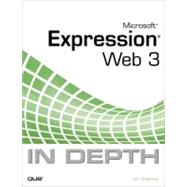 Microsoft Expression Web 3 In Depth by Cheshire, Jim, 9780789739810