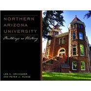Northern Arizona University by Drickamer, Lee C.; Runge, Peter J.; Haeger, John D.; Paradis, Thomas W. (CON); Valvo, Barbara (CON), 9780816529810