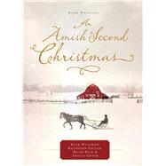 An Amish Second Christmas by Wiseman, Beth; Fuller, Kathleen; Reid, Ruth; Goyer, Tricia, 9781401689810