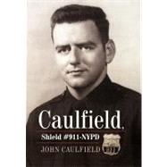 Caulfield, Shield #911-nypd by Caulfield, John, 9781469799810