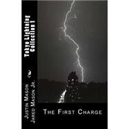 The First Charge by Mason, Justin; Mason, Jared, Jr., 9781500379810