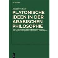 Platonische Ideen in der Arabischen Philosophie by Arnzen, Rudiger, 9783110259810