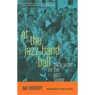 At the Jazz Band Ball by Hentoff, Nat; Porter, Lewis, 9780520269811
