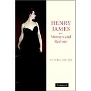 Henry James, Women and Realism by Victoria Coulson, 9780521879811