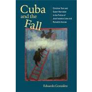 Cuba and the Fall by Gonzalez, Eduardo, 9780813929811