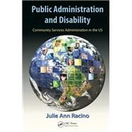 Public Administration and Disability: Community Services Administration in the US by Racino; Julie Ann, 9781466579811
