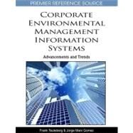 Corporate Environmental Management Information Systems by Teuteberg, Frank; Gomez, Jorge Marx, 9781615209811