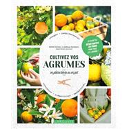 Cultivez vos agrumes by Serge Schall; Miriam Quissac, 9782036029811