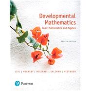 Developmental Mathematics...,Lial, Margaret L.; Hornsby,...,9780134539812