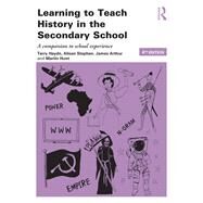 Learning to Teach History in the Secondary School: A Companion to School Experience by Haydn; Terry, 9780415869812