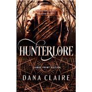Hunterlore by Claire, Dana, 9780744309812