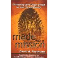 Made for a Mission by Posthuma, David A., 9780875089812