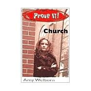 Prove It! Church by Welborn, Amy, 9780879739812