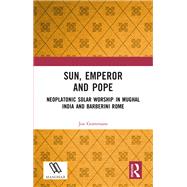 Sun, Emperor and Pope by Jos Gommans, 9781040909812