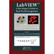 LABVIEW: A Developer's Guide to Real World Integration by Fairweather; Ian, 9781439839812