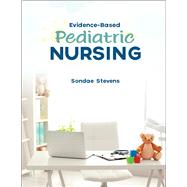 Evidence-based Pediatric Nursing by Stevens, Sondae, 9781524979812