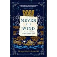 Never the Wind by Dimitri, Francesco, 9781789099812