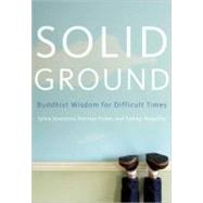 Solid Ground Buddhist Wisdom for Difficult Times by Boorstein, Sylvia; Fisher, Norman, 9781935209812