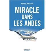 Miracle dans les Andes by Vince Rause; Nando Parrado, 9782246689812
