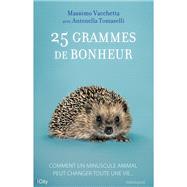25 grammes de bonheur by Massimo Vacchetta; Antonella Tomaselli, 9782824609812