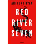 Red River Seven by Anthony Ryan, 9791028119812