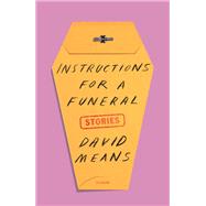 Instructions for a Funeral by Means, David, 9780374279813