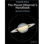 The Planet Observer's Handbook by Fred W. Price, 9780521789813