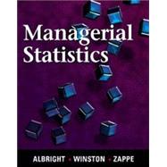 Managerial Statistics by Albright, S. Christian; Winston, Wayne L.; Zappe, Christopher, 9780534349813