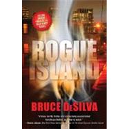 Rogue Island by DeSilva, Bruce, 9780765329813