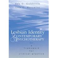 Lesbian Identity and Contemporary Psychotherapy: A Framework for Clinical Practice by Goldstein; Eda, 9781138009813
