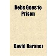 Debs Goes to Prison by Karsner, David, 9781154469813