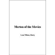 Merton of the Movies by Wilson, Harry Leon, 9781404319813