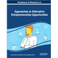 Handbook of Research on Approaches to Alternative Entrepreneurship Opportunities by Dantas, Jos; Carvalho, Lusa Cagica, 9781799819813