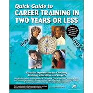 Quick Guide to Career Training in Two Years or Less by Shatkin, Laurence, 9781563709814