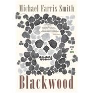 Blackwood by Smith, Michael Farris, 9780316529815