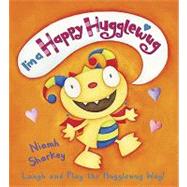 I'm a Happy Hugglewug Laugh and Play the Hugglewug Way by Sharkey, Niamh; Sharkey, Niamh, 9780763639815