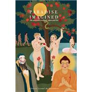 Paradise Imagined The Uncertain Tracks of Adam and Eve by Cervantes, Alberto Leonel de, 9781098329815