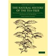 The Natural History of the Tea-tree by Lettsom, John Coakley, 9781108079815