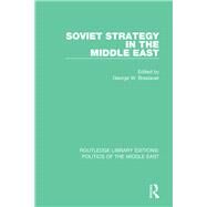 Soviet Strategy in the Middle East by Breslauer; George W., 9781138919815