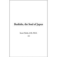 Bushido, The Soul Of Japan by Nitobe, Inazo, 9781414299815