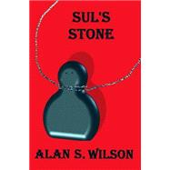 Sul's Stone by Wilson, Alan S., 9781508589815