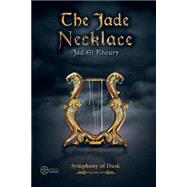 The Jade Necklace by El Khoury, Jad; Ghanem, Abdallah, 9781523269815
